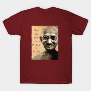 Peace is the path. T-Shirt